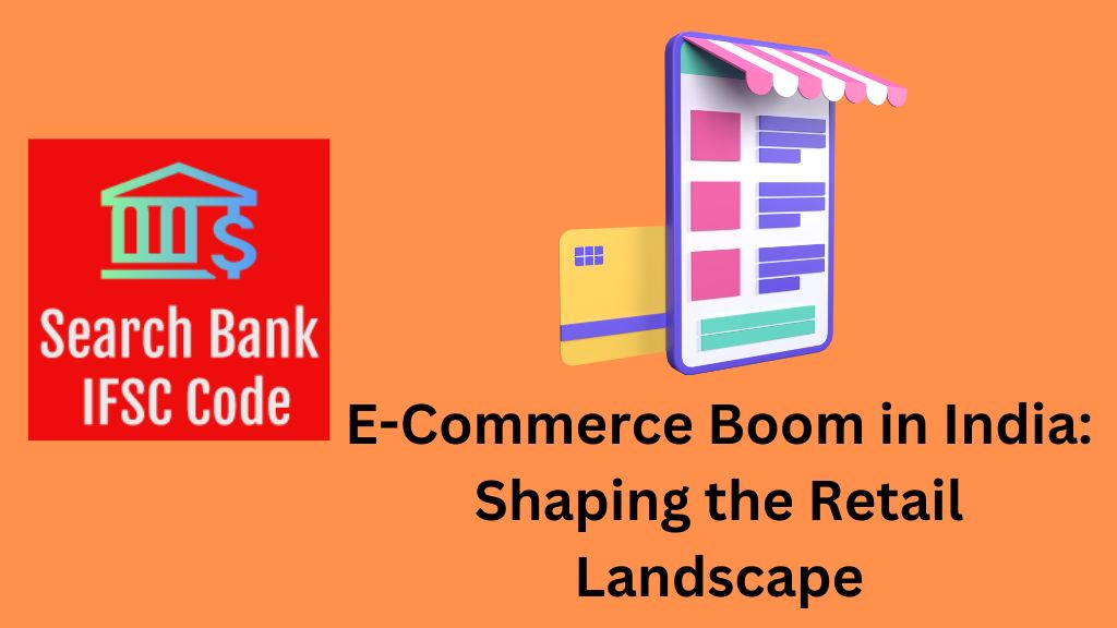 E-Commerce Boom in India: Shaping the Retail Landscape